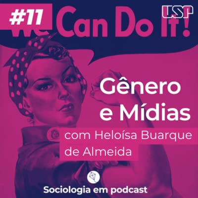 #11 - G&ecirc;nero e M&iacute;dias