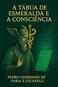 A TÁBUA DE ESMERALDA E A CONSCIÊNCIA (Hermeticum Hub (BR))