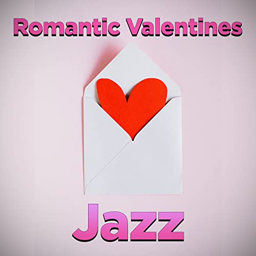 Romantic Valentines Jazz von Romantic Valentines Jazz bei Amazon Music