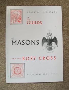 Paperback Rosslyn: A History of the Guilds, the Masons and the Rosy Cross [German] Book