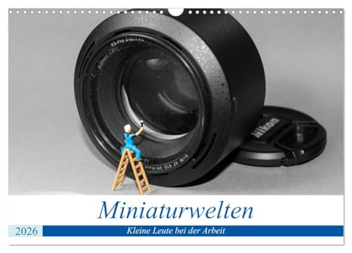 Miniaturwelten - Kleine Leute bei der Arbeit (Wandkalender 2026 DIN A3 quer), CALVENDO Monatskalender: Bilder von kleinen Leuten bei der täglichen Arbeit