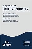 Deutsches Schifffahrtsarchiv 41, 2024 (Deutsches Schifffahrsarchiv: Wissenschaftliches Periodikum des Deutschen Schifffahrtsmuseums / Leibniz-Institut für Maritime Geschichte)