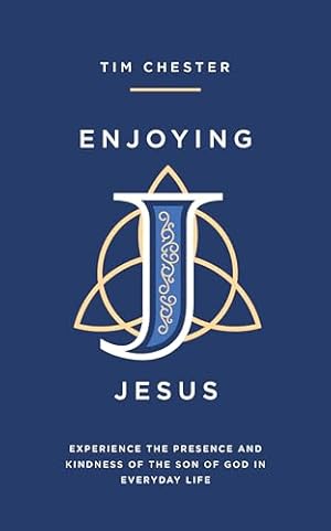 Book cover Enjoying Jesus: Experience the Presence and Kindness of the Son of God in Everyday Life (Reflections on Jesus’ Life in the Gospel of Luke plus Discussion Guide for Small Groups & Individuals)