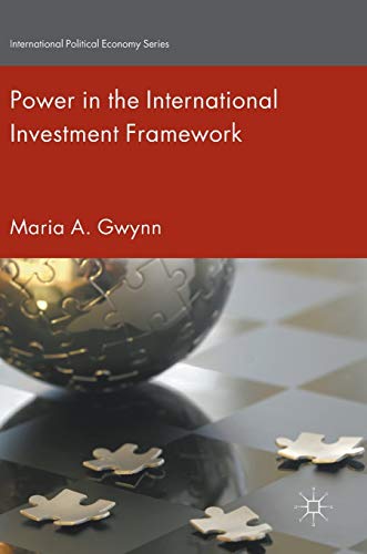 Power in the International Investment Framework (International Political Economy Series)