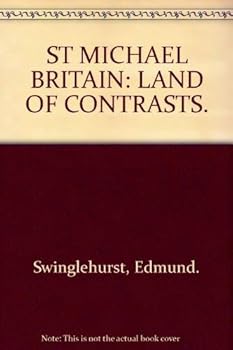Hardcover ST MICHAEL BRITAIN: LAND OF CONTRASTS. [Hardcover] Swinglehurst, Edmund. Book
