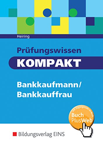 Prüfungswissen kompakt: Bankkaufmann/Bankkauffrau: Schülerband