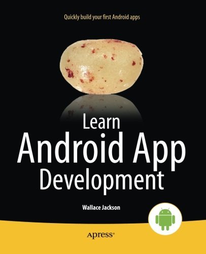 Learn Android App Development (Learn Apress) by Wallace Jackson (6-May-2013) Paperback