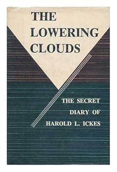 Hardcover The Secret Diary of Harold L. Ickes, Vol. 3: The Lowering Clouds, 1939-1941 Book