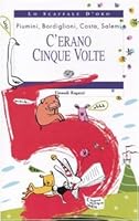 C'erano Cinque Volte 8879265482 Book Cover