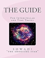 The Guide: For Interstellar and Time Travel 1490403337 Book Cover