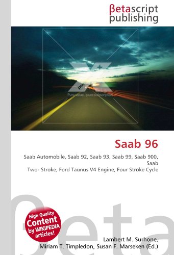  Saab 96: Saab Automobile, Saab 92, Saab 93, Saab 99, Saab 900, Saab Two- Stroke, Ford Taunus V4 Engine, Four Stroke Cycle
