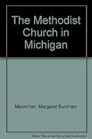 The Methodist Church in Michigan B0007DZG36 Book Cover