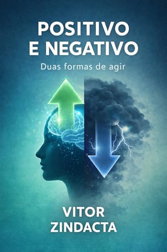 Positivo e negativo: duas formas de pensar