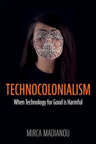Technocolonialism: When Technology for Good Is Harmful view 2