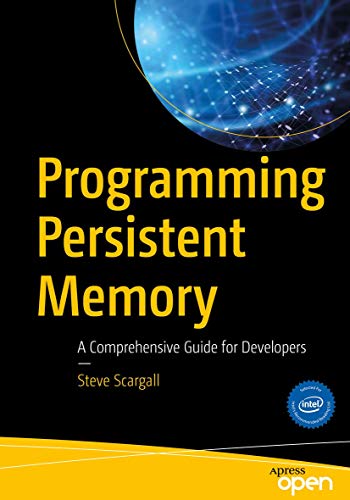 Programming Persistent Memory: A Comprehensive Guide for Developers view 2