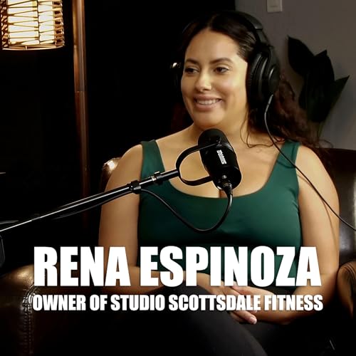 Episode 22 - Building a Fitness Empire: Insights from Studio Owner Rena Espinoza Podcast By  cover art