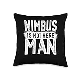 Nimbus Is Not Here Man Funny Name Nimbus Throw Pillow