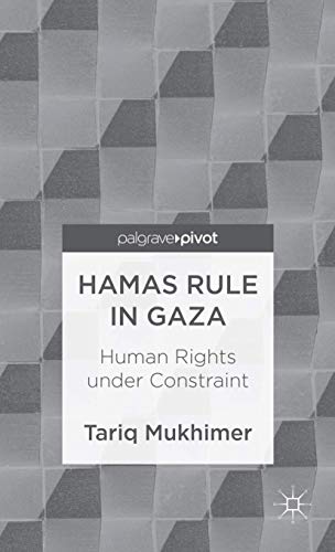 Hamas Rule in Gaza: Human Rights under Constraint (Palgrave Pivot)
