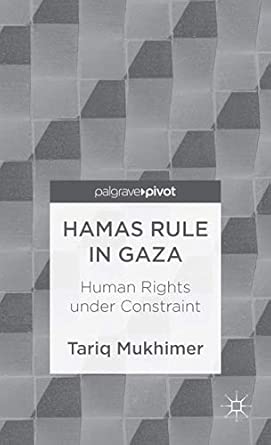Hamas Rule in Gaza: Human Rights under Constraint 2012th Edition Hamas Rule in Gaza: Human Rights under Constraint 2012th Edition book cover