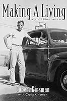 Making A Living: A Prohibition Memoir B08DSYQ752 Book Cover