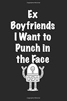 Ex Boyfriends I Want to Punch in the Face: Lined notebook 1721643923 Book Cover