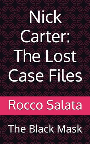 Nick Carter: The Lost Case Files: The Black Mask