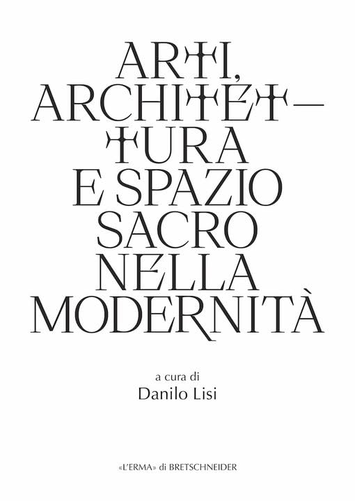 Architettura E Spazio Sacro Nella Modernita beau livre relié d'art italien