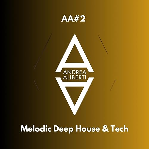 AA#2 - Melodic Deep House & Tech
