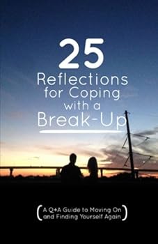 Paperback 25 Reflections for Coping with a Break-Up Book