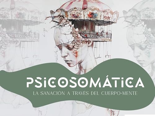 Psicosomática: La sanación a través de conocimiento cuerpo-mente