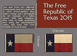The Free Republic of Texas 2015 - Kindle edition by Reeder, TJ ...