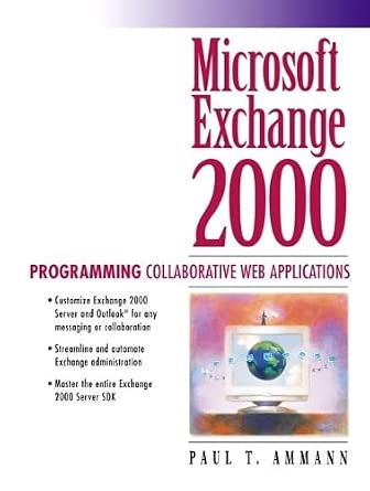 Microsoft Exchange 2000: Programming Collaborative Web Applications ...