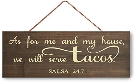 As For Me And My House We Will Serve Tacos Funny Saying Wood Sign, Serve The Lord Wooden Signs, Bible Verse 15 X 5.5 Inches.