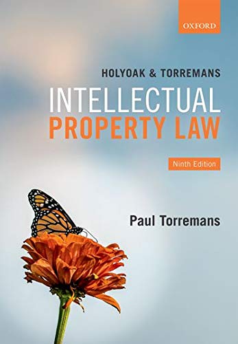 OXFORD UNIVERSITY PRESS Holyoak and Torremans Intellectual Property Law