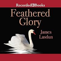 Feathered Glory 1664485732 Book Cover