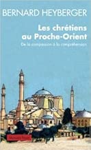 Download Les Chrétiens en Orient de Bernard Heyberger ( 17 avril 2013 ) PDF