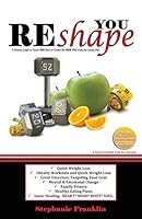 REshape YOU: A Fitness Guide to Teach You How to Create the NEW YOU from the Inside Out 193791187X Book Cover