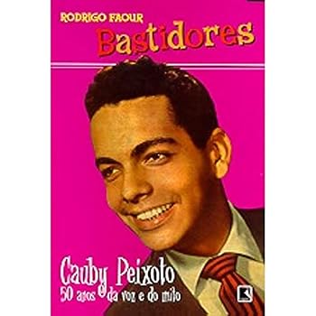 Audio CD Bastidores: Cauby Peixoto, 50 anos da voz e do mito (Portuguese Edition) [Portuguese] Book