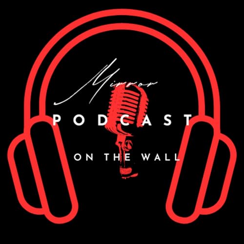 Page de couverture de Mirror On The Wall Podcast