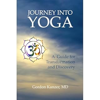 Journey Into Yoga ~ A Guide for Transformation and Discovery Audiolibro Por Gordon Kanzer arte de portada