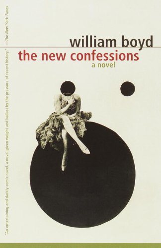 The New Confessions A Novel Vintage International Kindle Edition By Boyd William Literature Fiction Kindle Ebooks Amazon Com