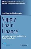 Supply Chain Finance: Integrating Operations and Finance in Global Supply Chains (EURO Advanced Tutorials on Operational Research)