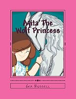 Ayita The Wolf Princess 1507745400 Book Cover