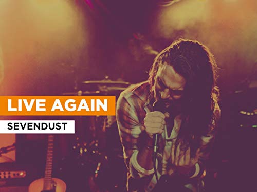 Live Again al estilo de Sevendust