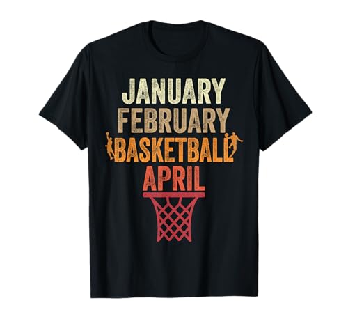 January February Basketball April College Season Funny Retro Camiseta