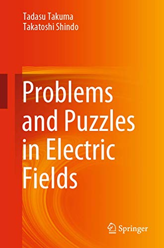 Problems and Puzzles in Electric Fields view 2