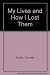 My Lives and How I Lost Them