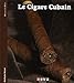 Produktbild Le Cigare Cubain: L'authentique cohiba