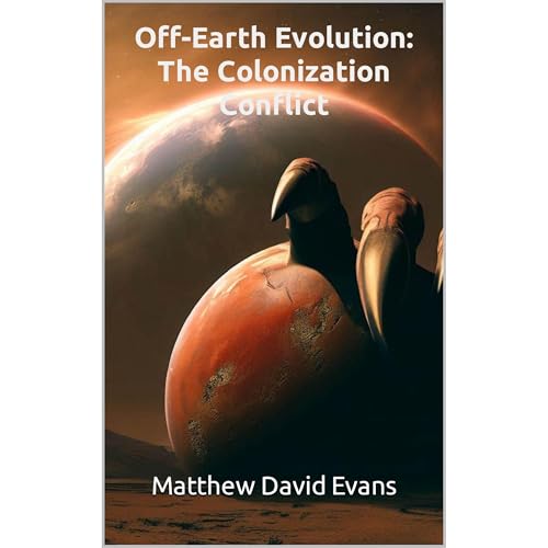 Off-Earth Evolution: The Colonization Conflict Audiolibro Por Matthew Evans arte de portada