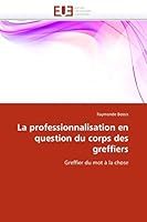 La Professionnalisation En Question Du Corps Des Greffiers 6131529043 Book Cover